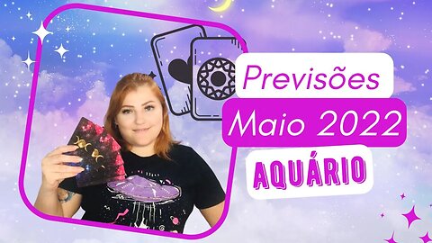 Aquário ♒️ Maio 2022 - fique atento aos sinais enviados pela espiritualidade!!