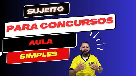 Sujeito para concursos: definido, indefinido, simples e composto