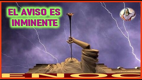 EL AVISO ES INMINENTE - MENSAJE DE DIOS PADRE A ENOC