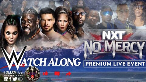 🟡WWE NXT NO MERCY Premium Live Event Watch Along & React with us on the Heel of The Ring Podcast!