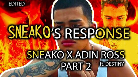 YYXOF Finds - SNEAKOS RESPONSE | PART 2 | Highlight #28 | ADIN ROSS X SNEAKO ft. DESTINY