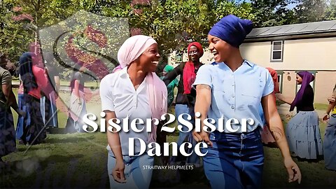 Sister2Sister Dance | Straitway Helpmeets