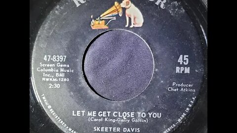 Skeeter Davis – Let Me Get Close to You