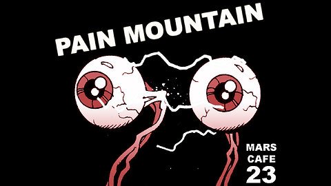 Mars Cafe # 23: "Pain Mountain"