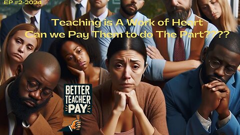 Teacher Pay Throughout The Country. The Conversation | Live EP #2-2024