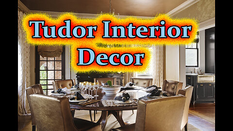 Tudor Interior Home Decor.