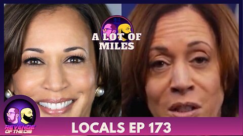 Locals Episode 173: A Lot Of Miles