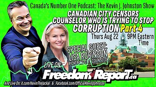 Lisa Robinson Talks About The Corruption of Government In Canada Part 4 - The Kevin J Johnston Show