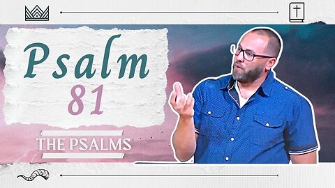 Psalm 81 | LifePoint Church | Nathan Bentley #online #church