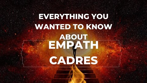 Everything You Wanted To Know About Empath Cadres