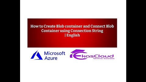 How to Create Blob container and Connect Blob Container using Connection String