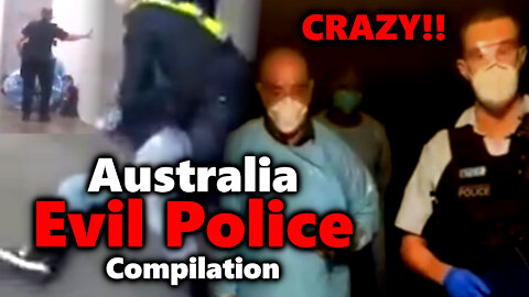 NWO TYRANNY: Australian Police Tyranny: Evil Cop Compilation & Police Brutality #Melbourne