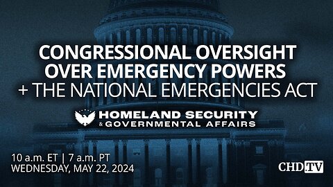 Emergency Powers Oversight: The National Emergencies Act | May 22