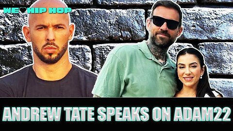 Andrew Tate Speaks On Adam22 & His Lifestyle