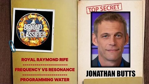 Clip from Beyond Classified: Raymond Rife - Frequency vs Resonance - Program H2O | Jonathan Butts