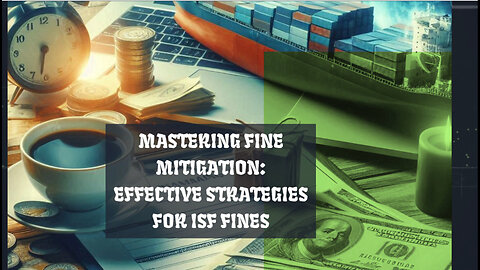 Strategies for Mitigating ISF Fines