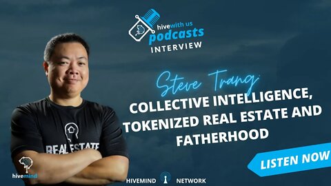 Ep 225: Steve Trang Collective Intelligence, Tokenized Real Estate, and Fatherhood