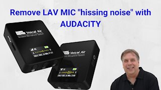 Remove LAV MIC background "hissing noise" with Audacity