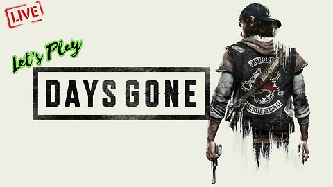 Days Gone - Big Fitz Plays Live Stream - Part 10