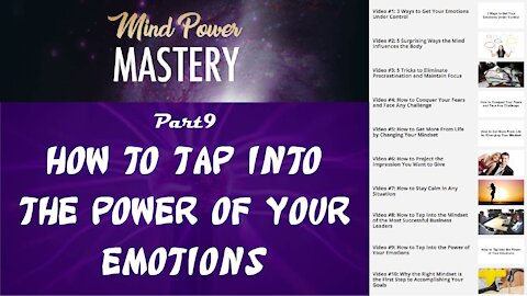 Mind Power Mastery GOLD - Part 9: How to Tap Into the Powers of your Emotions