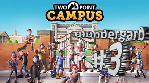 Two Point Campus #37 - Blundergard #3 - One Star and Some Mole Removal