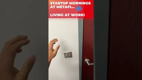 Life at a Startup - LIVING AT WORK IS REAL! - www.themetafi.co - We're Hustling for You!