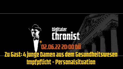 02.06.22 20:00 DÜ Zu Gast: 4 junge Damen aus dem Gesundheitswesen - Impfpflicht - Personalsituation