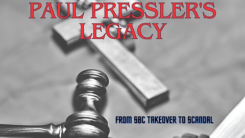 Paul Pressler: Architect of the Southern Baptist Conservative Resurgence and Tarnished Legacy