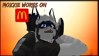 Moxxie Works ON mcdonalds