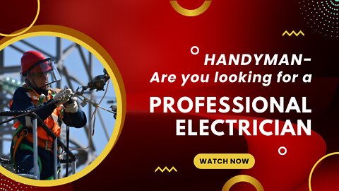 Handyman-Are you looking for a professional Electrician