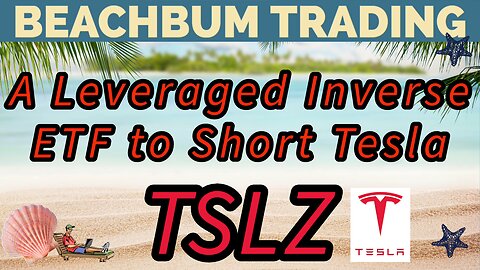 TSLZ | A Leveraged Inverse ETF to Short Tesla