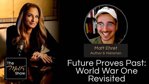 Mel K & Matt Ehret | Future Proves Past: World War One Revisited