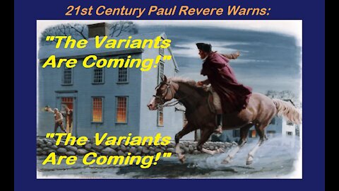 ''COVID VARIANTS ARE COMING!'' Warns the 21st Century Paul Revere - Barry Scarbrough [mirrored]