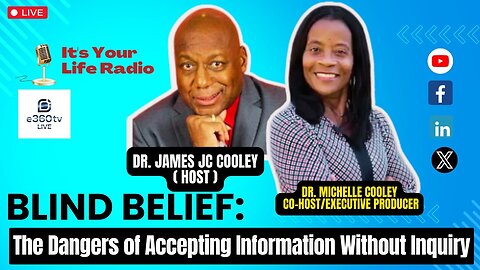 500 - Dr. James J.C. Cooley and Dr. Michelle D. Cooley talk about: "Blind Belief: The Dangers of Accepting Information Without Inquiry.