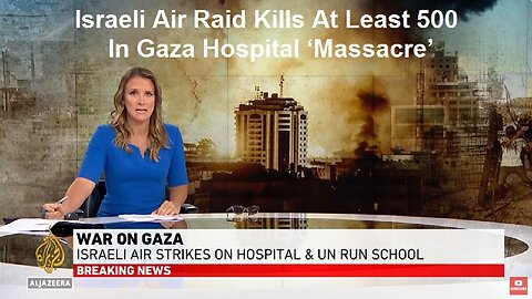 Israeli Air Raid Kills At Least 500 In Gaza Hospital ‘Massacre’