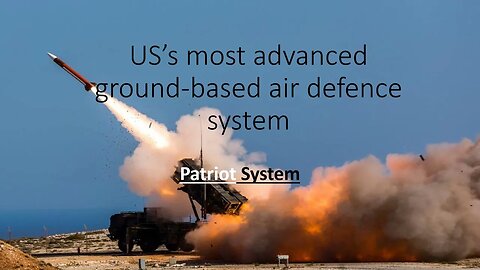 PATRIOT | US’s most advanced ground based air defence system