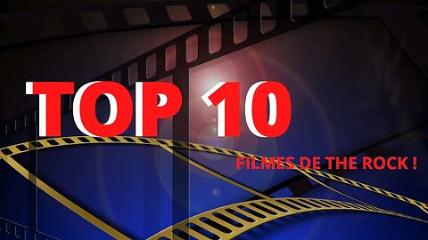 OS TOP 10 FILMES DE THE ROCK