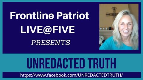 FRONTLINE PATRIOT: UNREDACTED TRUTH