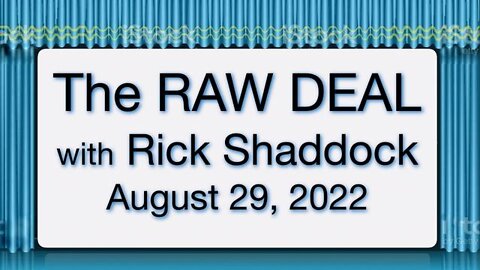 The Raw Deal (29 August 2022) with Rick Shaddock