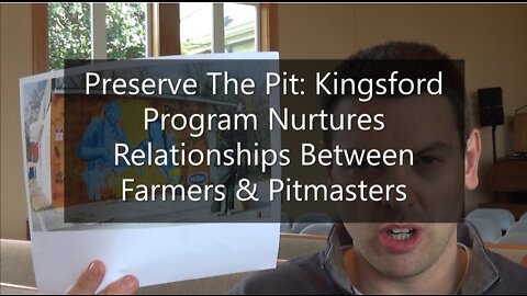 Preserve The Pit: Kingsofrd Program Nurtures Relationships Between Farmers & Pitmasters