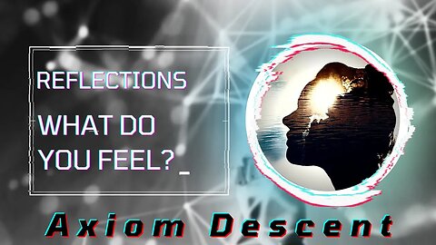 Reflections: What Do You Feel?