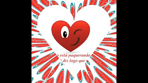 Meu coração está paquerando o seu, diz logo que você me quer! [Frases e Poemas]