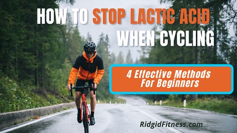 How To Stop Lactic Acid When Cycling? | CyclingTips #1 | RidgidFitness