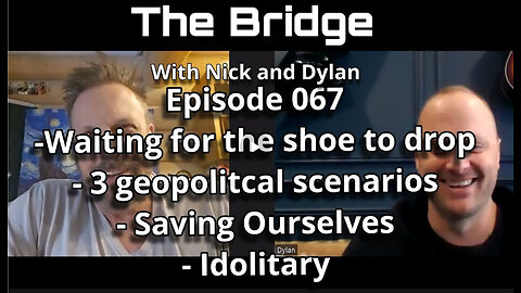 The Bridge With Nick and Dylan episode 067