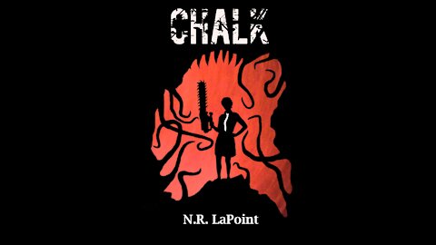 Book Trailer for Chalk by N.R. LaPoint