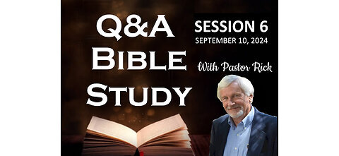 BIBLE STUDY Q & A SESSION 6