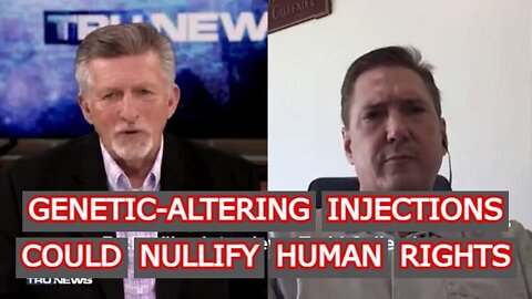 SHOCK!! GENETIC-ALTERING INJECTIONS COULD NULLIFY HUMAN RIGHTS