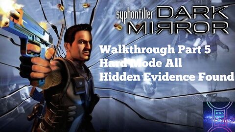 Syphon Filter Dark Mirror [PS4] Walkthrough Part 5 Hard Mode All Hidden Evidence Found