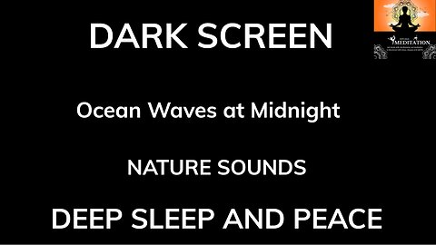 Ocean Waves at Midnight 40min Sounds for Sleeping BLACK SCREEN Sleep and Relaxation Dark Nature