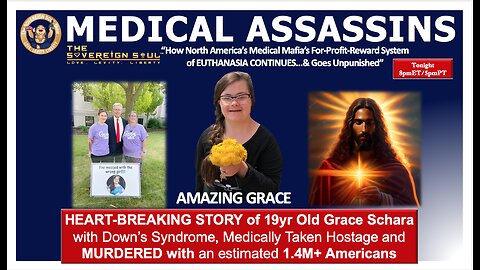 MEDICAL ASSASSINS: Down Syndrome child Held HOSTAGE, MURDERED by Hospital System, EUTHANASIA Rampant